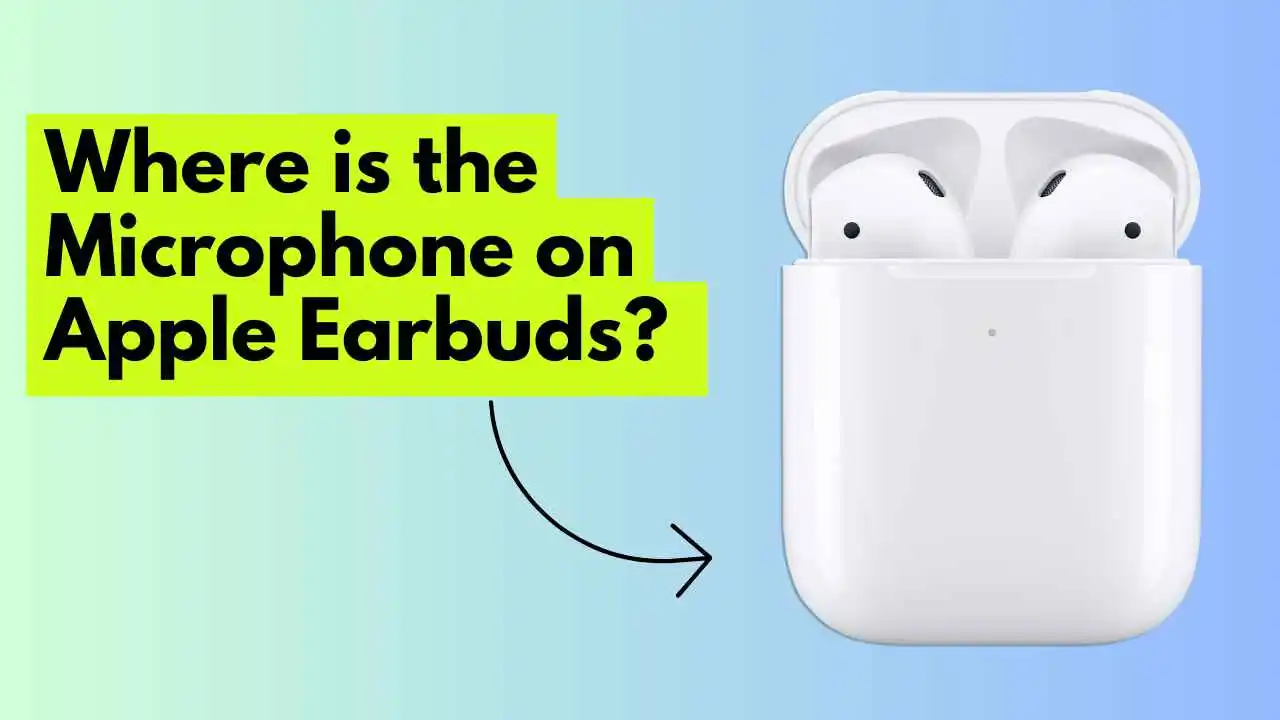 Where is the Microphone on Apple Earbuds? Answered (2023)